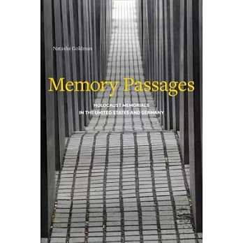 Memory Passages: Holocaust Memorials in the United States and Germany