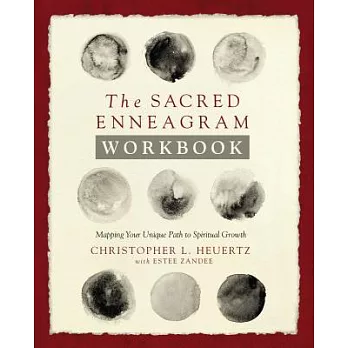 The Sacred Enneagram Workbook: Mapping Your Unique Path to Spiritual Growth