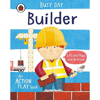 翻翻硬頁遊戲書Busy Day: Builder: An action play book