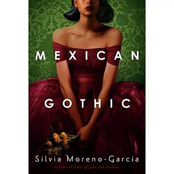 Mexican gothic /