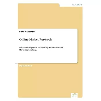Online Market Research: Eine metaanalytische Betrachtung internetbasierter Marketingforschung
