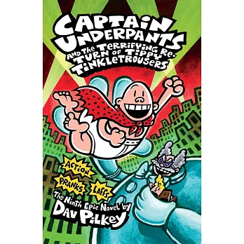 Captain Underpants and the terrifying return of Tippy Tinkletrousers /