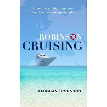 Robinson Cruising: Confessions of a crewmember