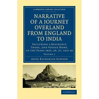 Narrative of a Journey Overland from England to India - Volume 1