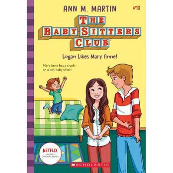 The baby-sitters club (10) : Logan likes Mary Anne! /