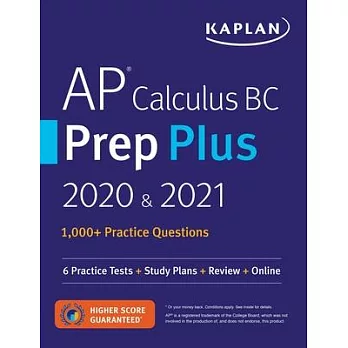 AP Calculus BC Prep Plus 2020 & 2021: 6 Practice Tests + Study Plans + Review + Online