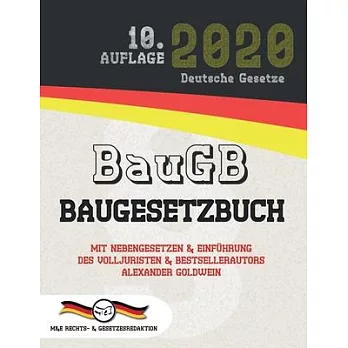 BauGB - Baugesetzbuch: Mit Nebengesetzen & Einführung des Volljuristen und Bestsellerautors Alexander Goldwein