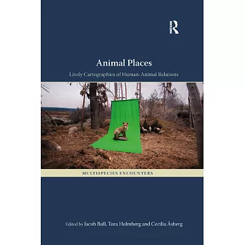 Animal places : lively cartographies of human-animal relations