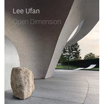 Lee Ufan: Open Dimension