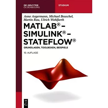 MATLAB - Simulink - Stateflow: Grundlagen, Toolboxen, Beispiele