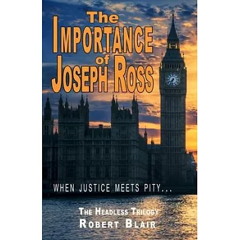 The Importance of Joseph Ross: When Justice Meets Pity ...