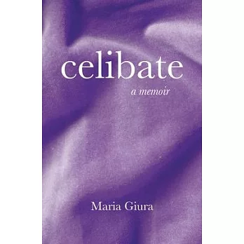 Celibate: A Memoir