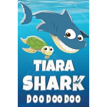 Tiara: Tiara Shark Doo Doo Doo Notebook Journal For Drawing or Sketching Writing Taking Notes, Custom Gift With The Girls Nam