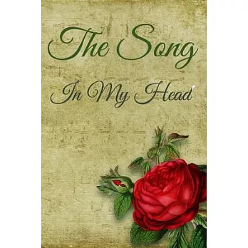 The Song In My Head Journal: 200 Pages For Note Music Lyrics Journal & Songwriting Notebook - Great Gift For Musicians, karaoke lovers.