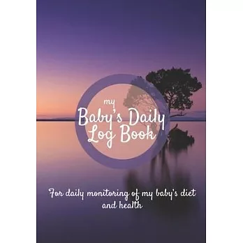 Baby Daily Log Book: Baby tracker journal - Baby feeding log - Newborn feeding chart - 185 pages, 7x10 inches - Paperback - purple sunset l