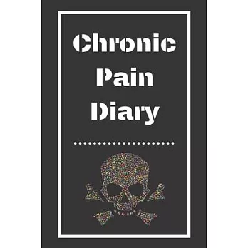 Chronic Pain Diary: Daily Assessment Pages, Treatment History, Doctors Appointments - Monitor Pain Location, Symptoms, Relief Treatment -