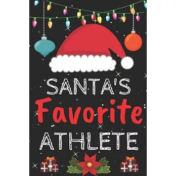 Santa’’s Favorite athlete: A Super Amazing Christmas athlete Journal Notebook.Christmas Gifts For athlete. Lined 100 pages 6＂ X9＂ Handbook Or Dai