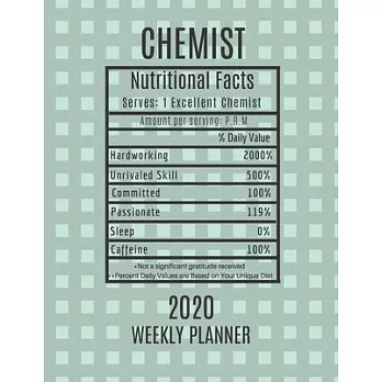 Chemist Weekly Planner 2020 - Nutritional Facts: Chemist Gift Idea For Men & Women - Pharmacist Weekly Planner Appointment Book Agenda Nutritional Inf