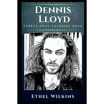 Dennis Lloyd Stress Away Coloring Book: An Israeli Musician