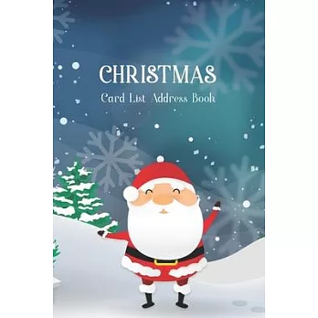 Christmas Card List Address Book: Santa Claus & Snowflake, 15 Year Send and Receive Greeting Cards Tracker, Christmas Cards Keeper Organizer Book, Add