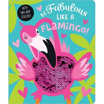 Be Fabulous Like a Flamingo