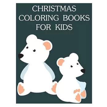 Christmas Coloring Books For Kids: Funny Christmas Book for special occasion age 2-5