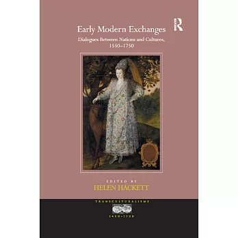 Early Modern Exchanges: Dialogues Between Nations and Cultures, 1550-1750