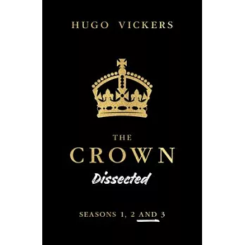 The Crown Dissected: Seasons 1, 2 and 3