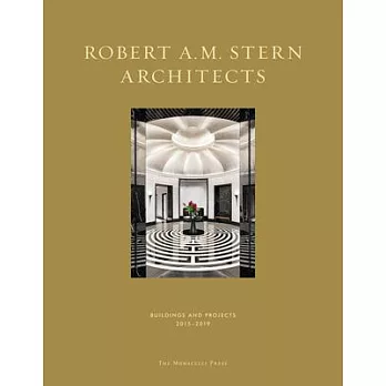 Robert A.M. Stern Architects: Buildings and Projects 2015-2019