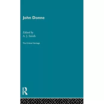 John Donne: The Critical Heritage