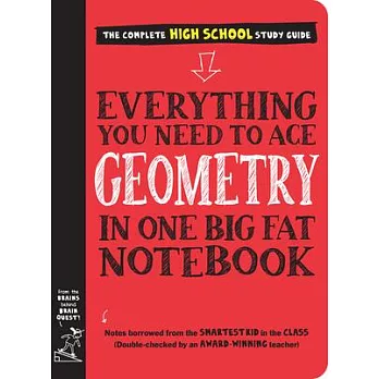 Everything You Need to Ace Geometry in One Big Fat Notebook