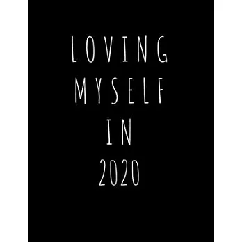 Loving Myself In 2020: 2020 Standard Diary: AT A GLANCE Daily Diary Planner One Page A Day