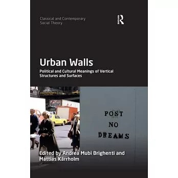 Urban Walls: Political and Cultural Meanings of Vertical Structures and Surfaces