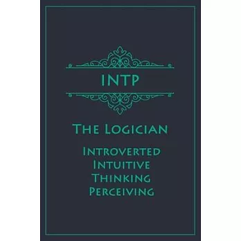 INTP - The Logician (Introverted, Intuitive, Thinking, Perceiving): Myers-Briggs Notebook for Thinkers/Logicians - Vintage Teal Edition - Cream Paper