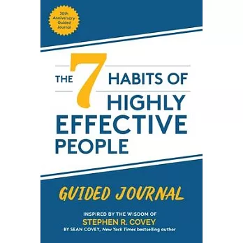 The 7 Habits of Highly Effective People: 30th Anniversary Guided Journal
