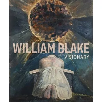 William Blake: Visionary