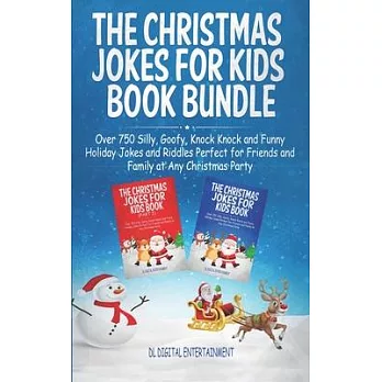 The Christmas Jokes for Kids Book Bundle: Over 750 Silly, Goofy, Knock Knock and Funny Holiday Jokes and Riddles Perfect for Friends and Family at Any