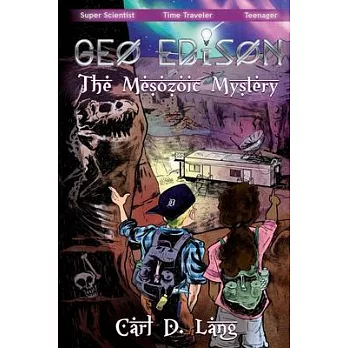 Geo Edison and the Mesozoic Mystery: The Adventures of Geo Edison