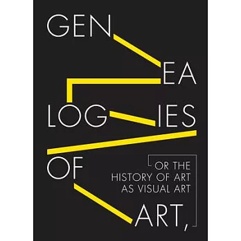 Genealogies of Art, or the History of Art as Visual Art