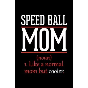 Speed Ball Mom Notebook: Graph Paper Notebook with 120 pages 6x9 perfect as math book, sketchbook, workbook and diary Funny Gift for Speed Ball