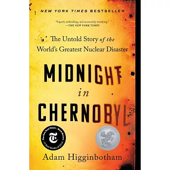 Midnight in Chernobyl : the untold story of the world