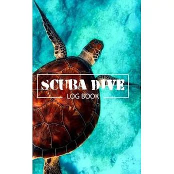 Scuba Dive Logbook: Diving Log Journal. Includes most used hands common scuba diving hand signals, no compression tables with examples, in