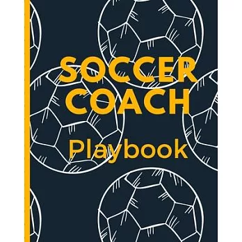 Soccer Coach Playbook: Winning and Competitive Combination - Soccer Field Diagram - Winning Plays Strategy - Planning - Strategy - Skill Set