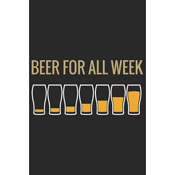 Beer for all week: Beer taste logbook for beer lovers - Beer Notebook - Craft Beer Lovers Gifts