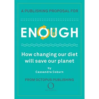 Enough : how your food choices will save the planet /
