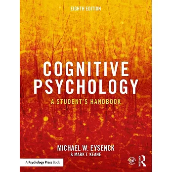 Cognitive Psychology: A Student’’s Handbook