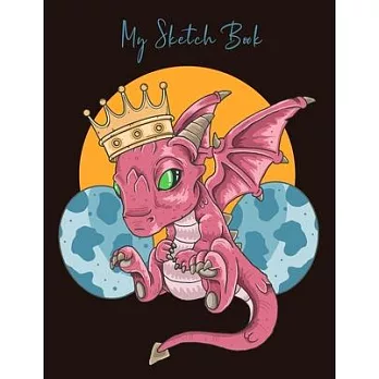 My Sketch Book: Cute Red Dragon with Crown & Eggs Sketchbook for Drawing, Crayon Coloring, Writing & Painting, Learning to Draw, Brain