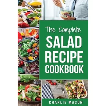 Salad Recipe Cookbook: Salad Recipe Books Simple Salad Recipe Book