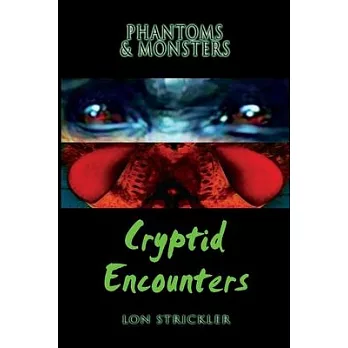 Phantoms & Monsters: Cryptid Encounters