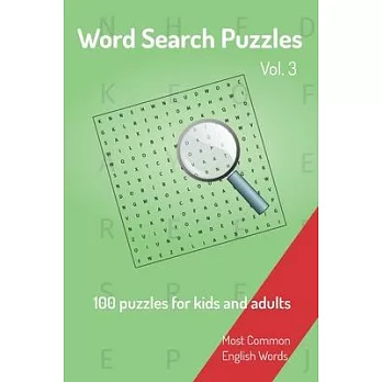 Word Search Puzzles - 100 puzzles for kids and adults: Most Common English Words - Easy to carry - 6x9in - 115 pages - 100 Puzzles and solutions